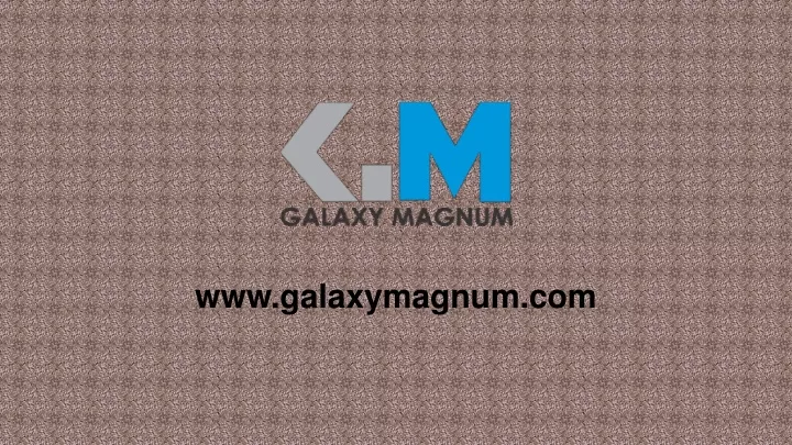 www galaxymagnum com