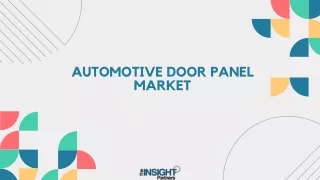 Automotive Door Panel Market 2031: Size, and Key Players