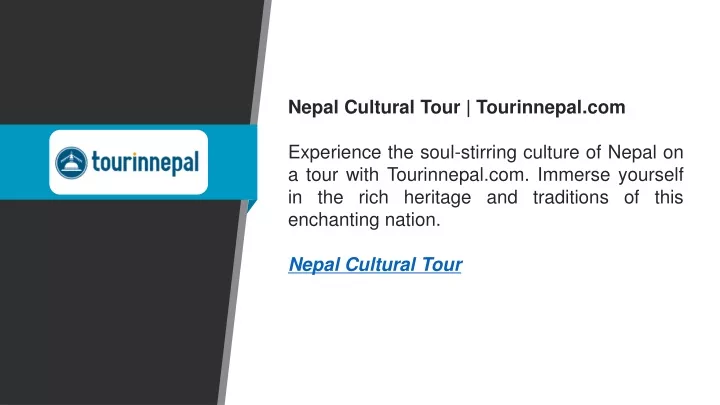 nepal cultural tour tourinnepal com experience