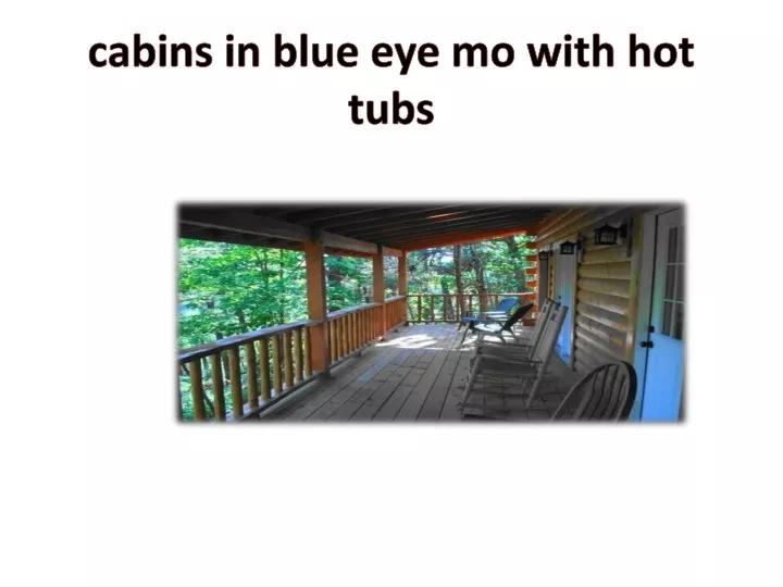 cabins in blue eye mo with hot tubs