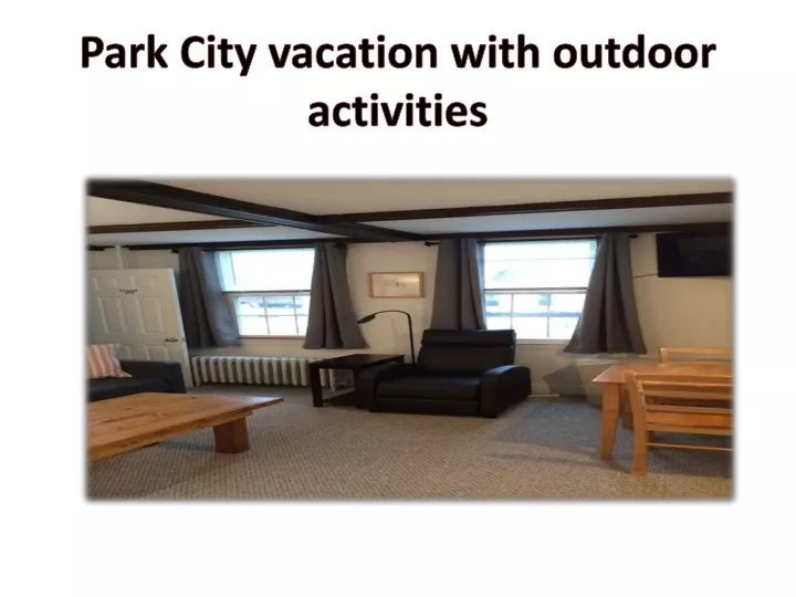 park city vacation with outdoor activities