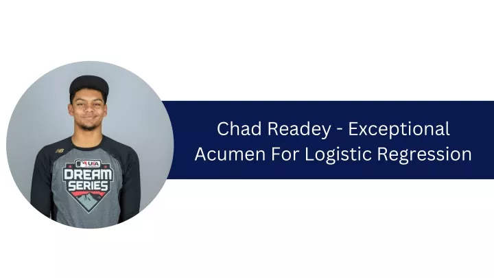 chad readey exceptional acumen for logistic