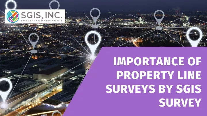 importance of property line surveys by sgis survey