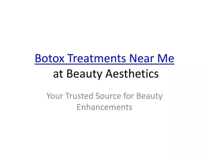 botox treatments near me at beauty aesthetics