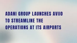 adani group launches aviio to streamline
