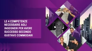 Le 4 competenze necessarie agli ingegneri per avere successo secondo Gustavo Commodari