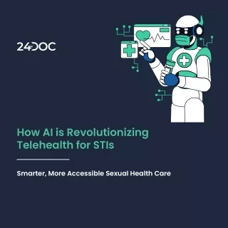 The Role of Artificial Intelligence in Enhancing Telehealth for STIs