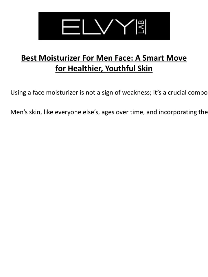 best moisturizer for men face a smart move for healthier youthful skin