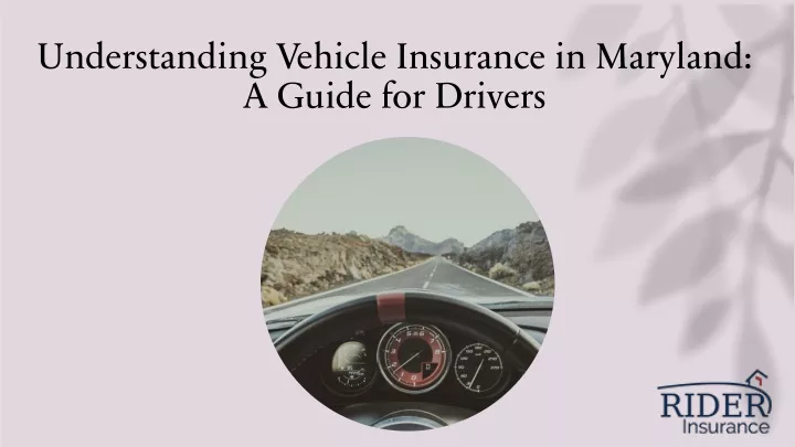 understanding vehicle insurance in maryland a guide for drivers