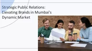 Strategic Public Relations Elevating Brands in Mumbai's Dynamic Market