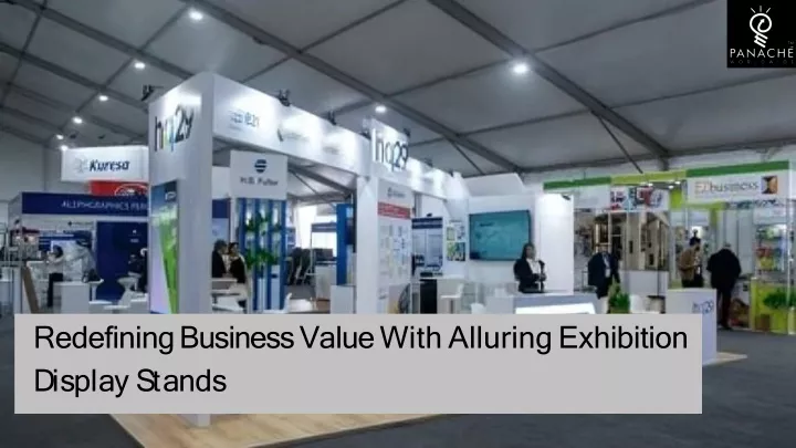 redefining business value with alluring exhibition d i s p l a y s t a n d s