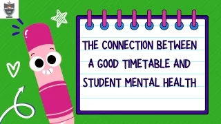 The Connection Between a Good Timetable and Student Mental Health