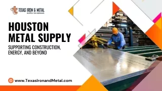 Houston Metal Supply Supporting Construction, Energy, and Beyond