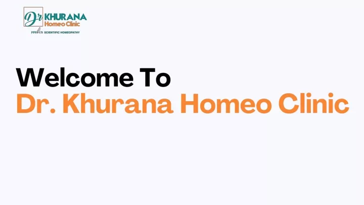 welcome to dr khurana homeo clinic