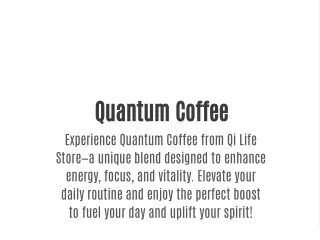 Quantum Coffee