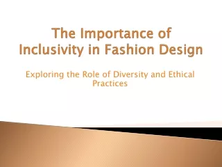The Importance of Inclusivity in Fashion Design