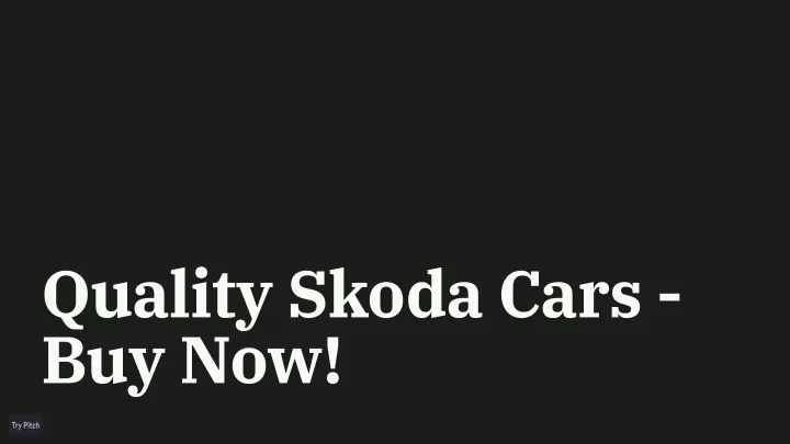 quality skoda cars buy now