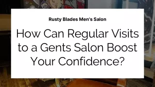 How Can Regular Visits to a Gents Salon Boost Your Confidence