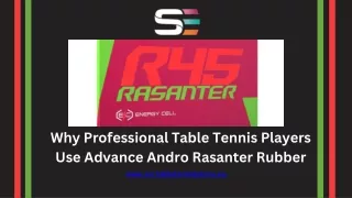 Why Professional Table Tennis Players Use Advance Andro Rasanter Rubber