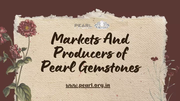 markets and producers of pearl gemstones