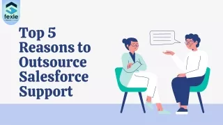 Top Reasons to Outsource Salesforce Support | Fexle Services