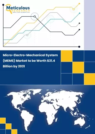 Micro-Electro-Mechanical System (MEMS) Market: Current Size and Share Analysis