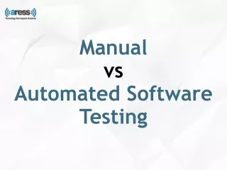 Manual  vs Automated Software Testing Services - Aress Software