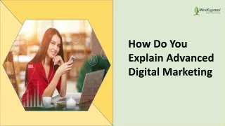 How Do You Explain Advanced Digital Marketing