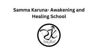 samma karuna awakening and healing school
