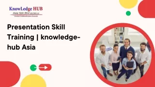 presentation skill training knowledge hub asia