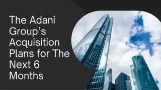 the adani group s acquisition plans for the next