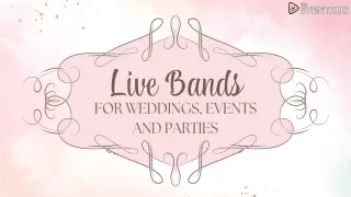 Live Bands for Weddings, Events and Parties