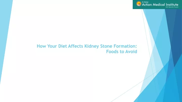 how your diet affects kidney stone formation foods to avoid