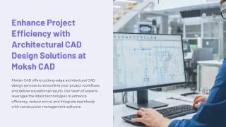 Enhance Project Efficiency with Architectural CAD Design Solutions at Moksh CAD