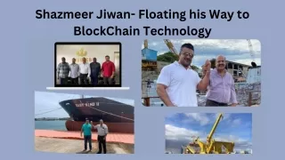 Shazmeer Jiwan- Floating his Way to BlockChain Technology