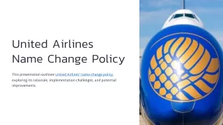 Navigating United Airlines Name Change Policy: Everything You Need to Know