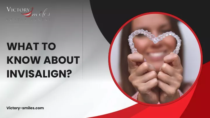 what to know about invisalign