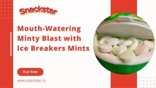 Mouth-Watering Minty Blast with Ice Breakers Mints