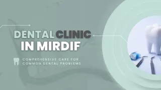 Dental clinic in Mirdif Presentation