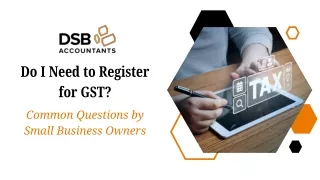 Do I Need to Register for GST? Common Questions by Small Business Owners