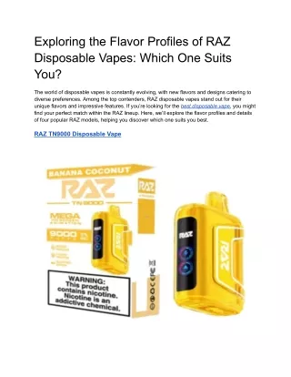 Exploring the Flavor Profiles of RAZ Disposable Vapes: Which One Suits You?