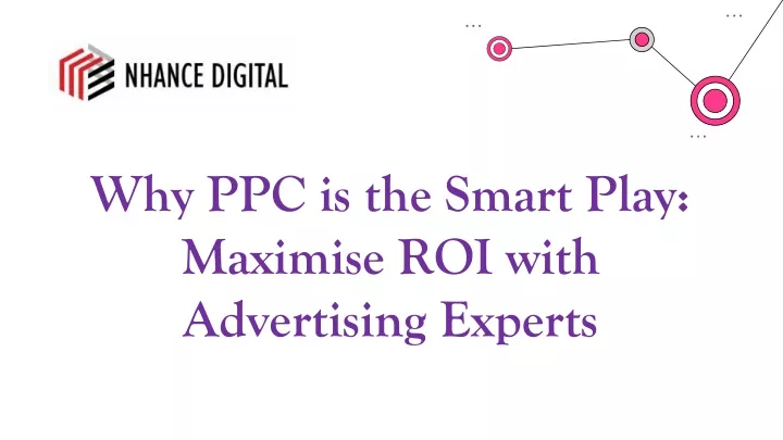 why ppc is the smart play maximise roi with