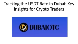 tracking the usdt rate in dubai key insights for crypto traders