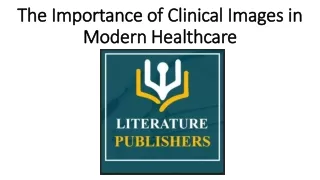 The Importance of Clinical Images in Modern Healthcare