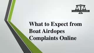 What to Expect from Boat Airdopes Complaints Online