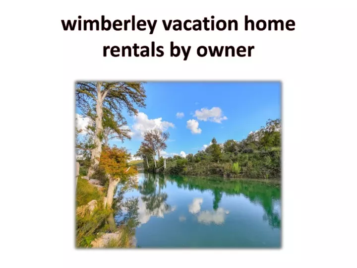 wimberley vacation home rentals by owner