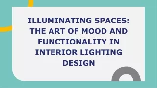 Illuminating Spaces_  the Art of Mood and  Functionality in  Interior Lighting  Design