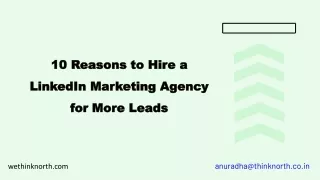 10 Reasons to Hire a LinkedIn Marketing Agency for More Leads