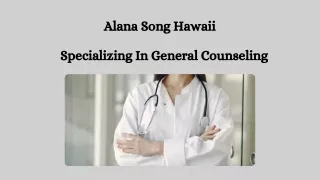 Alana Song Hawaii - Specializing In General Counseling