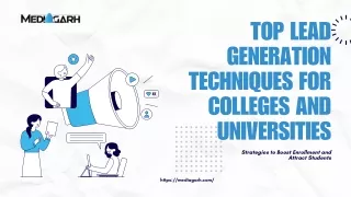Top Lead Generation Techniques for Colleges and Universities